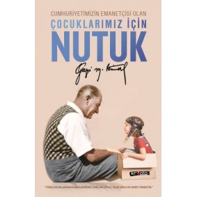 Çocuklarımız İçin Nutuk Çocuklarımız İçin Nutuk