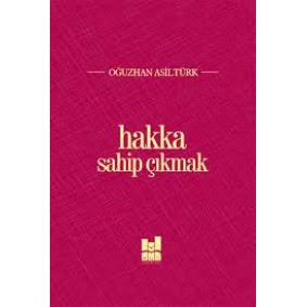 Hakka Sahip Çıkmak Hakka Sahip Çıkmak