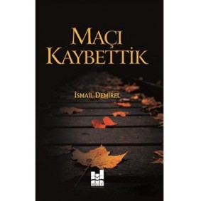 Maçı Kaybettik Maçı Kaybettik