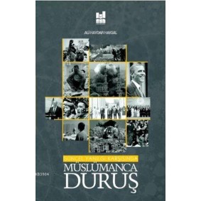 Güncel Yanılgı Karşısında Müslümanca Duruş Güncel Yanılgı Karşısında Müslümanca Duruş