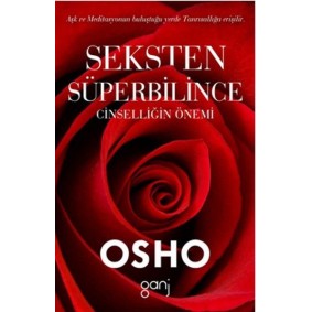 Seksten Süperbilince Cinselliğin Önemi Seksten Süperbilince Cinselliğin Önemi