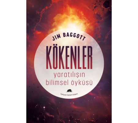 Kökenler: Yaratılışın Bilimsel Öyküsü