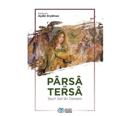 Parsa ve Tersa - Şeyh San'a Destanı