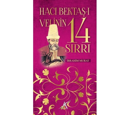 Hacı Bektaş-ı Velinin 14 Sırrı