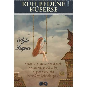 Ruh Bedene Küserse Ruh Bedene Küserse