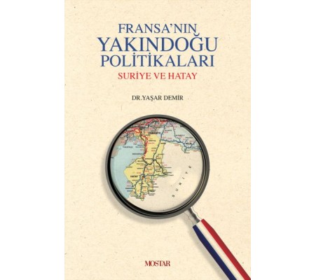 Fransanın Yakındoğu Politikaları (Ciltli)