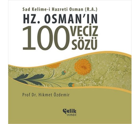 Hz. Osman'ın 100 Veciz Sözü