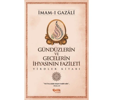 Gündüzlerin ve Gecelerin İhyasının Fazileti  Virdler Kitabı