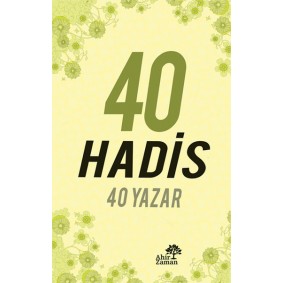 40 Hadis 40 Yazar 40 Hadis 40 Yazar