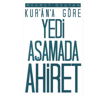 Kur'an'a Göre Yedi Aşamada Ahiret