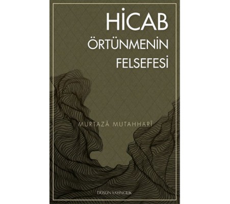 Hicab Örtünmenin Felsefesi