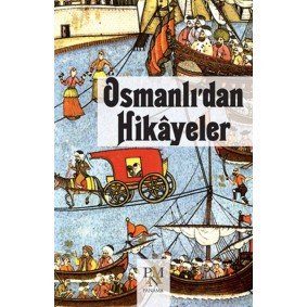 Osmanlı’dan Hikayeler Osmanlı’dan Hikayeler