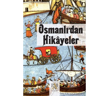 Osmanlı’dan Hikayeler