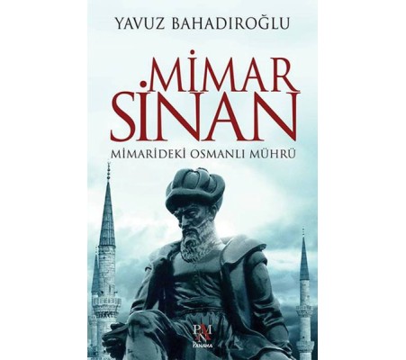 Mimar Sinan - Mimarideki Osmanlı Mührü