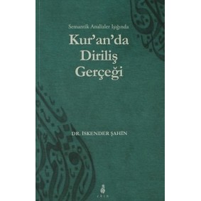 Semantik Analizler Işığında Kur'an'da Diriliş Gerçeği