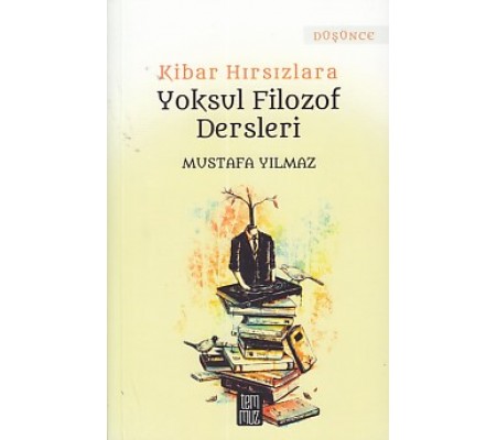 Kibar Hırsızlara Yoksul Filozof Dersleri