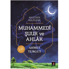 Muhammedi Şuur ve Ahlak Muhammedi Şuur ve Ahlak