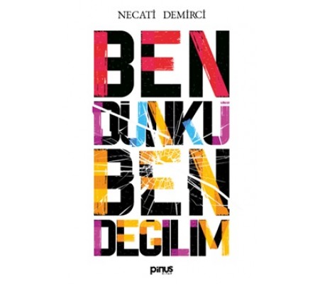 Ben Dünkü Ben Değilim