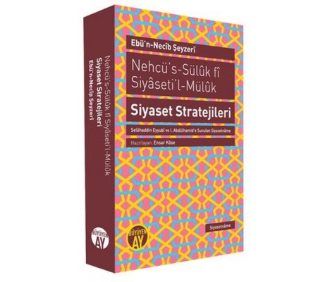 Nehcü's-Süluk fi Siyaseti'l-Müluk Siyaset Stratejileri