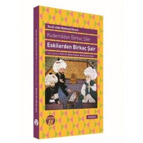 Eskilerden Birkaç Şair Kudemadan Birkaç Şair Eskilerden Birkaç Şair Kudemadan Birkaç Şair