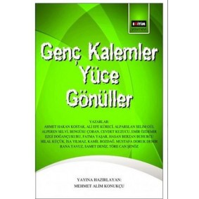 Genç Kalemler Yüce Gönüller Genç Kalemler Yüce Gönüller