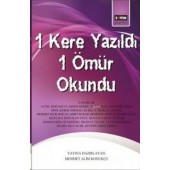 1 Kere Yazıldı 1 Ömür Okundu