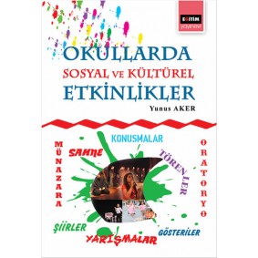 Okullarda Sosyal ve Kültürel Etkinlikler Okullarda Sosyal ve Kültürel Etkinlikler
