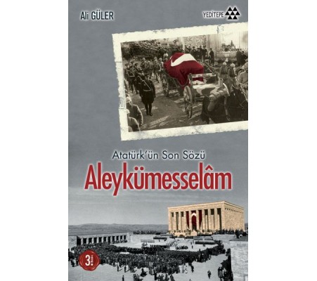 Atatürkün Son Sözü Aleykümesselam