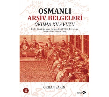 Osmanlı Arşiv Belgeleri Okuma Klavuzu