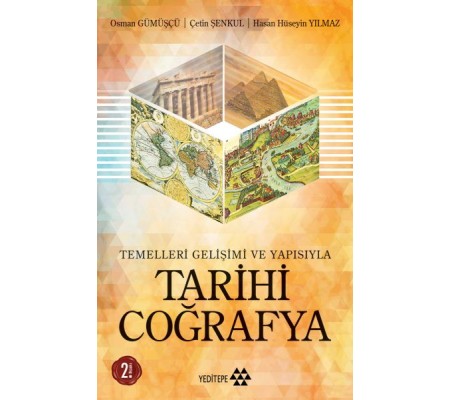 Tarihi Coğrafya /Temellleri Gelişimi Ve Yapısı