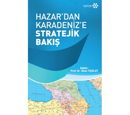 Hazardan Karadenize Stratejik Bakış