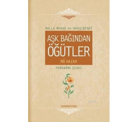 Aşk Bağından Öğütler (Ciltli)