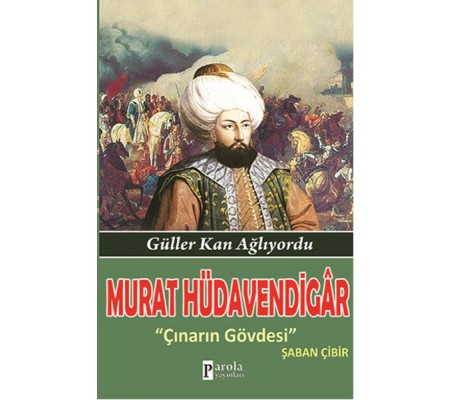 Murat Hüdavendigar  Güller Kan Ağlıyordu - Çınarın Gövdesi