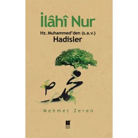 İlahi Nur Hz. Muhammed'den Hadisler