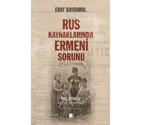 Rus Kaynaklarında Ermeni Sorunu 1914-1915