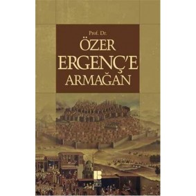 Prof.Dr.Özer Ergenç'e Armağan Prof.Dr.Özer Ergenç'e Armağan