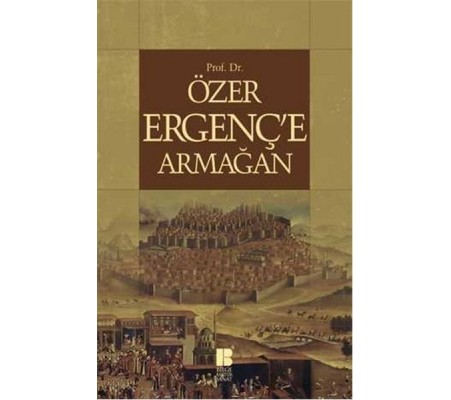 Prof.Dr.Özer Ergenç'e Armağan