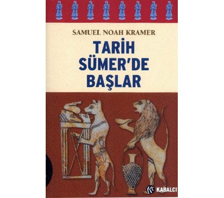 Tarih Sümer’de Başlar Tarih Sümer’de Başlar