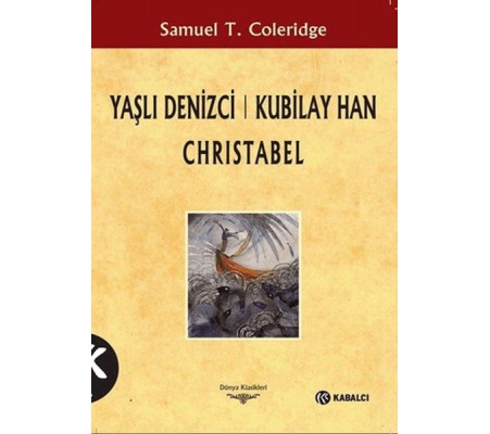 Yaşlı Denizci: Kubilay Han Christabel Yaşlı Denizci: Kubilay Han Christabel
