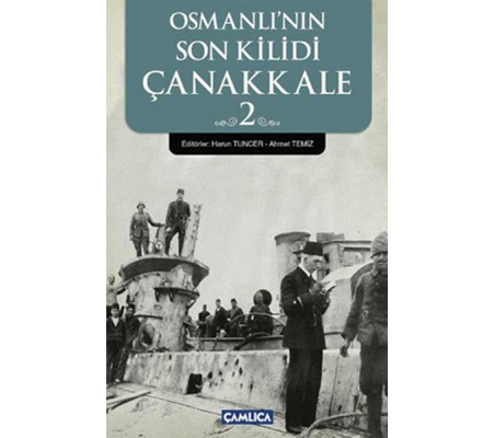 Osmanlı'nın Son Kilidi Çanakkale 2