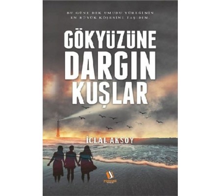 Gökyüzüne Dargın Kuşlar