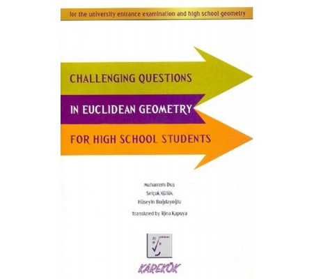 Challenging Questions In Euclidean Geometry For High School Students