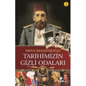Tarihimizin Gizli Odaları Tarihimizin Gizli Odaları