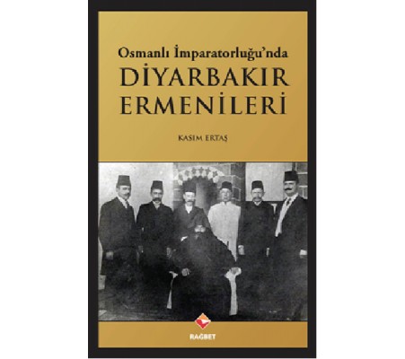 Osmanlı İmparatorluğu'nda Diyarbakır Ermenileri