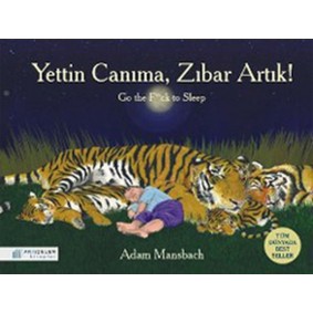 Yettin Canıma, Zıbar Artık! Yettin Canıma, Zıbar Artık!