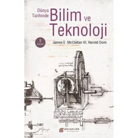 Dünya Tarihinde Bilim ve Teknoloji Dünya Tarihinde Bilim ve Teknoloji