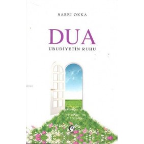 Dua Ubudiyetin Ruhu Dua Ubudiyetin Ruhu