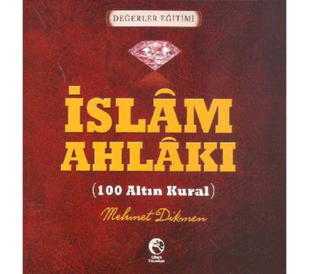 İslam Ahlakı (100 Altın Kural)