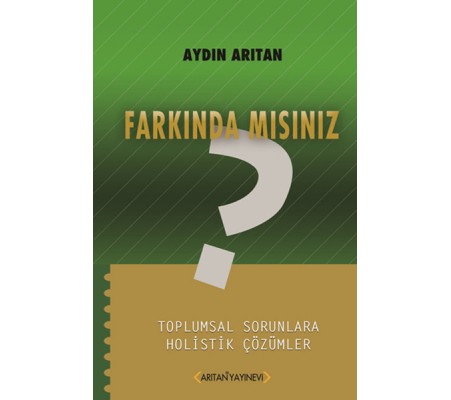 Farkında Mısınız?