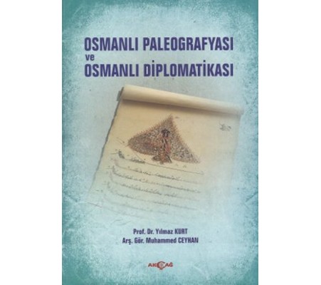 Osmanlı Paleografyası ve Osmanlı Diplomatikası